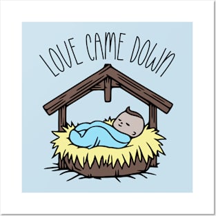 Love Came Down Posters and Art